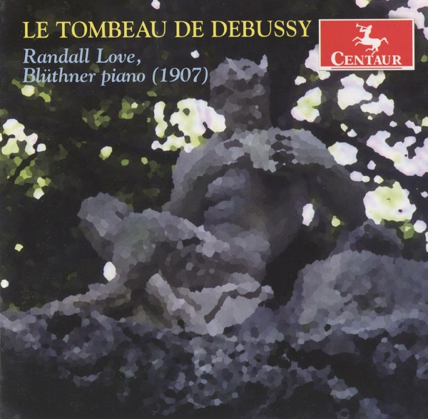 Le Tombeau de Debussy - Randall Love, Blüthner piano (1907) album cover