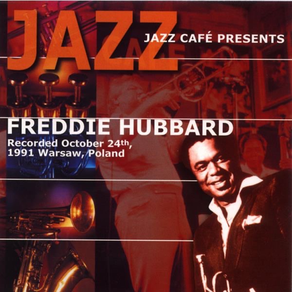 Jazz Cafe Presents: Freddie Hubbard album cover