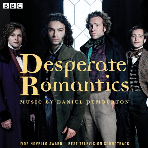 Desperate Romantics (Original Soundtrack from the TV Series) album cover