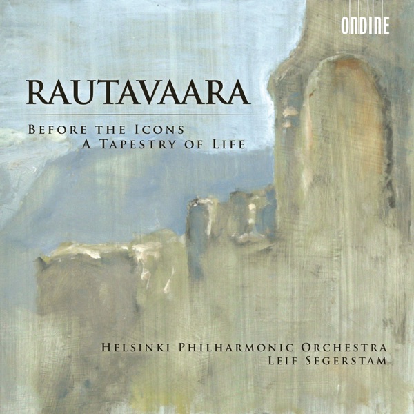 Rautavaara: Before the Icons - A Tapestry of Life album cover