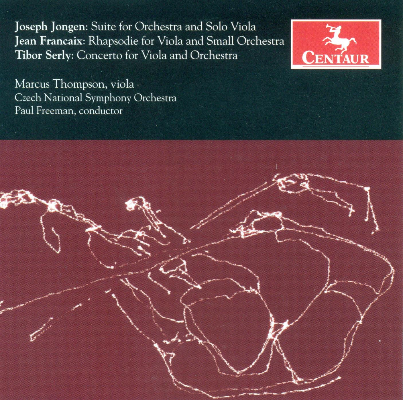 Jongen, J.: Suite for Viola and Orchestra - Francaix, J.: Rhapsodie - Serly, T.: Viola Concerto album cover