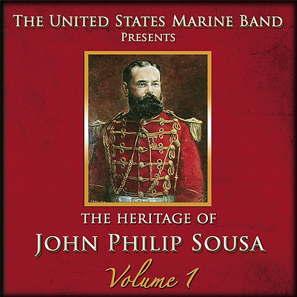 The Heritage of John Philip Sousa: Volume 1 album cover