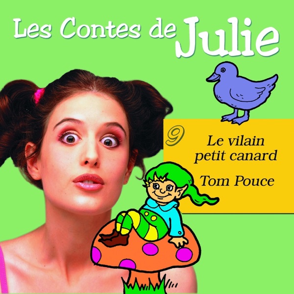 Les Contes de Julie 9 (Tom Pouce & Le vilain petit canard) album cover