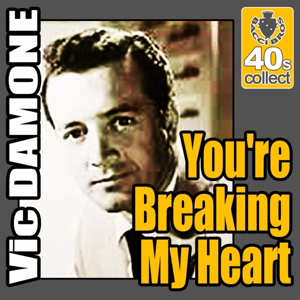 You're Breaking My Heart (Digitally Remastered) - Single album cover