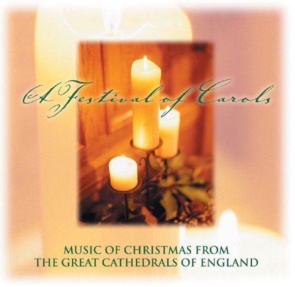 A Festival of Carols (Music of Christmas from the Cathedrals of England) album cover