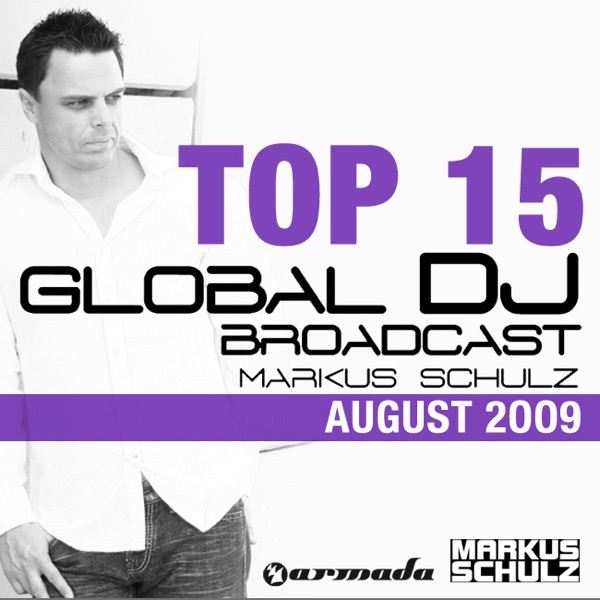 Global DJ Broadcast Top 15: August 2009 (Compiled By Markus Schulz) [Bonus Track Version] album cover