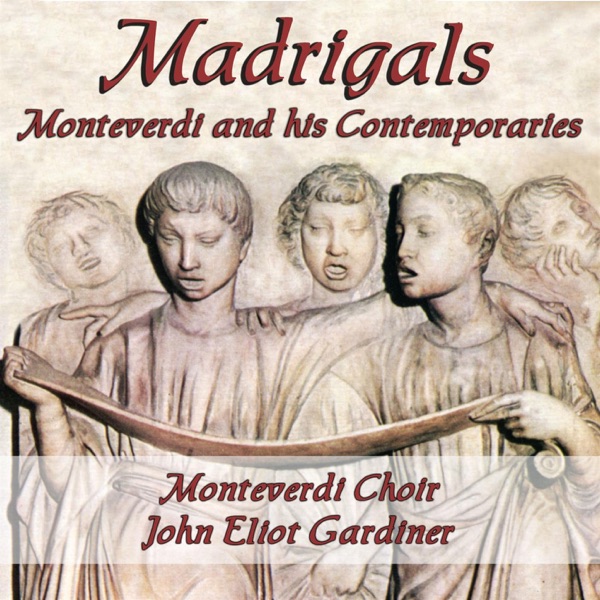 Monteverdi & His Contemporaries: Madrigals album cover