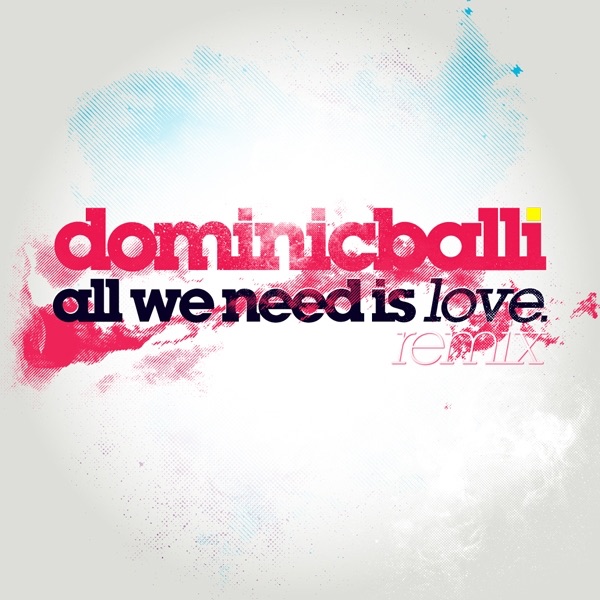 All We Need Is Love (Remix) [feat. Paul Wright] - Single album cover