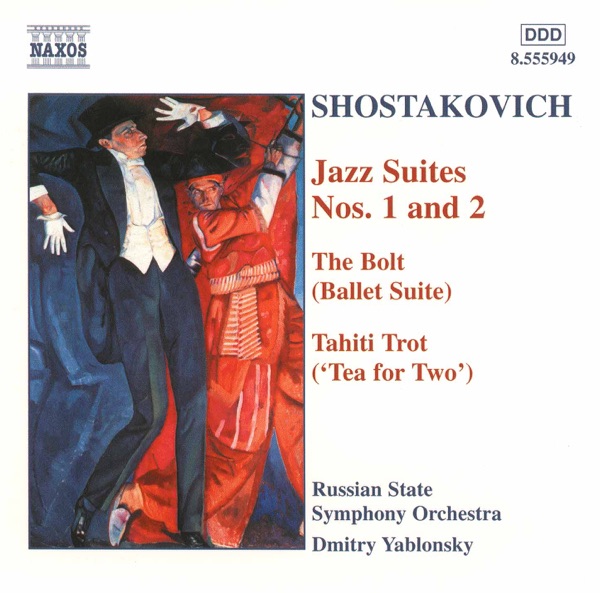 Shostakovich: Jazz Suites Nos. 1 - 2 - The Bolt - Tahiti Trot album cover