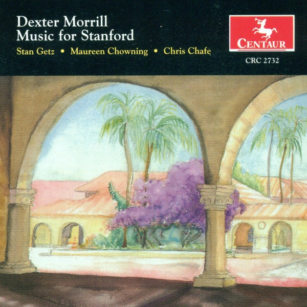 Dexter Morrill: Music for Stanford album cover