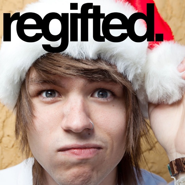 Regifted - Deluxe Single album cover