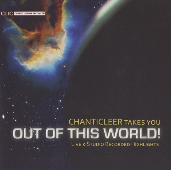 Chanticleer Takes You Out of This World! album cover