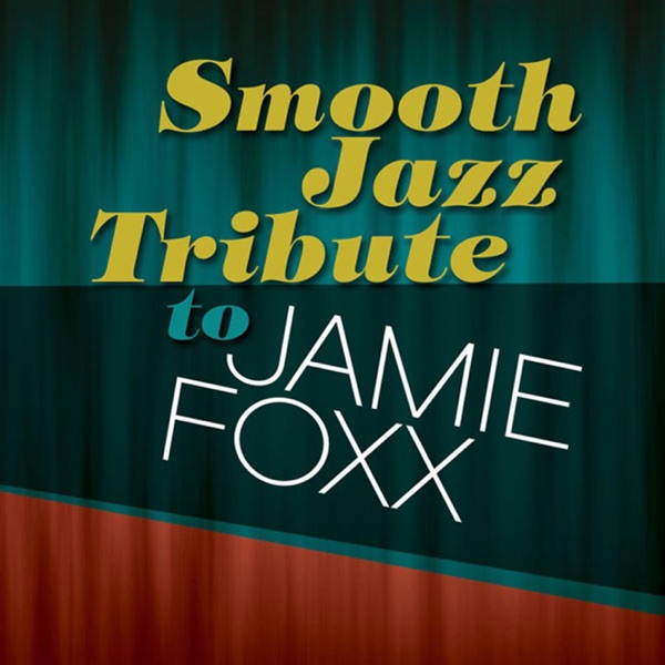 Smooth Jazz Tribute to Jamie Foxx album cover