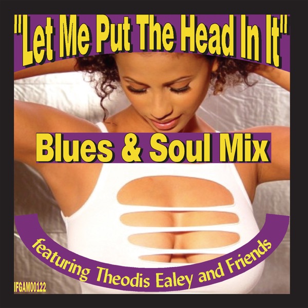 Let Me Put the Head In It - Blues and Soul Mix album cover