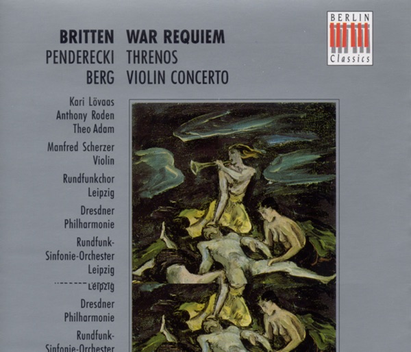 Britten: War Requiem, Op. 66 - Penderecki: Threnos - Berg, Violin Concerto album cover