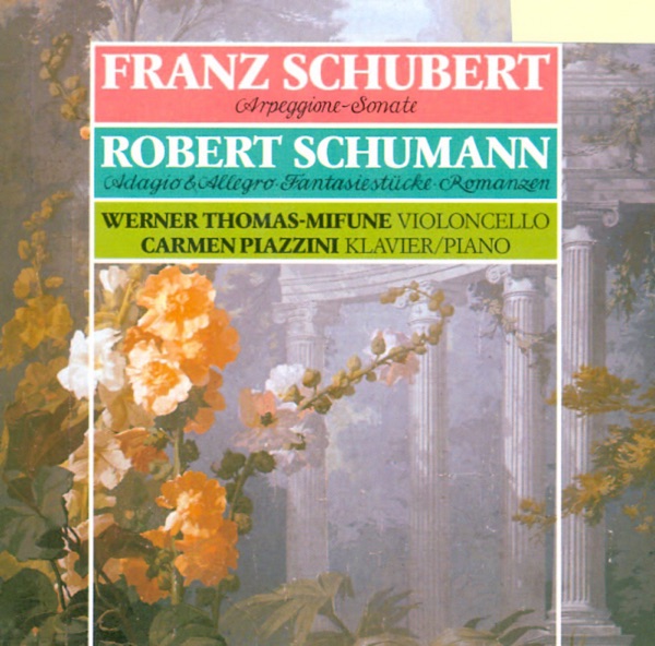 Schubert: Arpeggione-Sonate - Schumann: Fantasiestuecke, Romanzen album cover