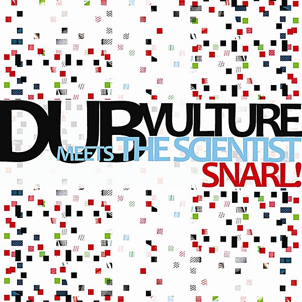 Snarl! (Dub Vulture Meets the Scientist) album cover