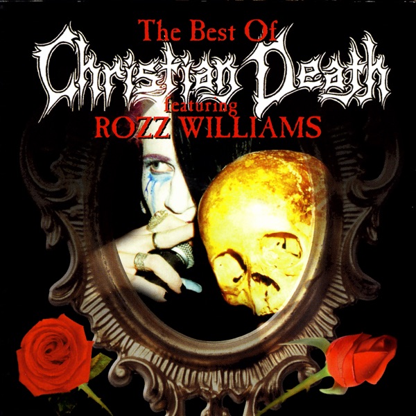 The Best of Christian Death (feat. Rozz Williams) album cover