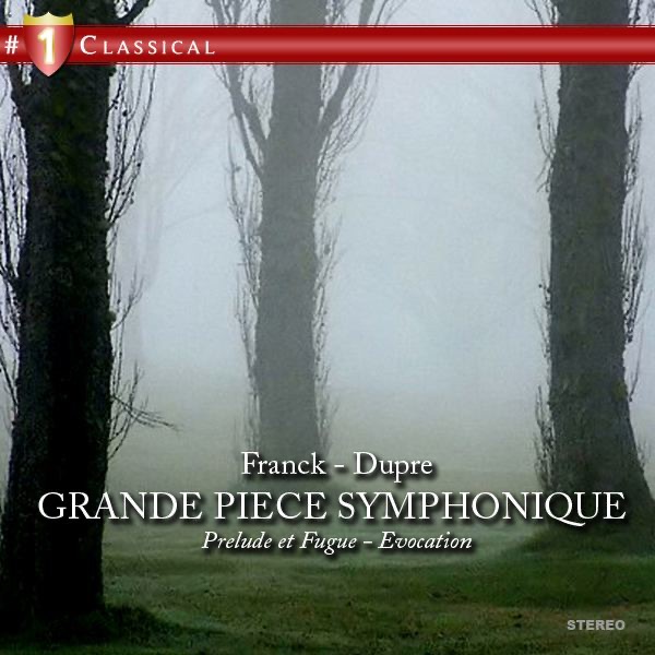 Franck - Dupre "Grande piece symphonique - Prelude et Fugue - Evocation" album cover