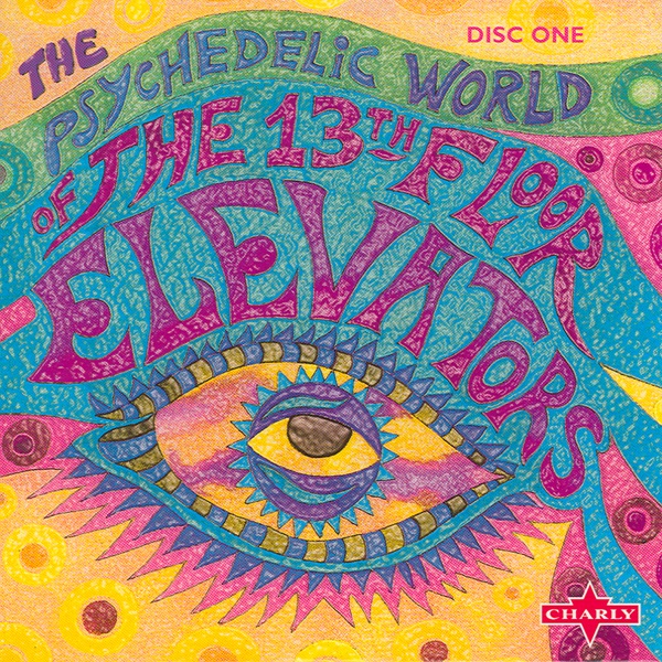 The Psychedelic World of the 13th Floor Elevators, Vol. 1 album cover