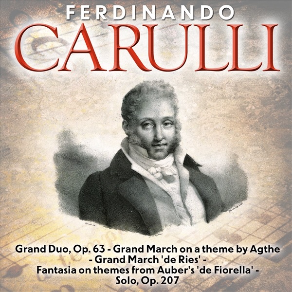 Carulli: Grand Duo, Grand Marches, Fantasia On Themes from Auber's 'de Fiorella' album cover