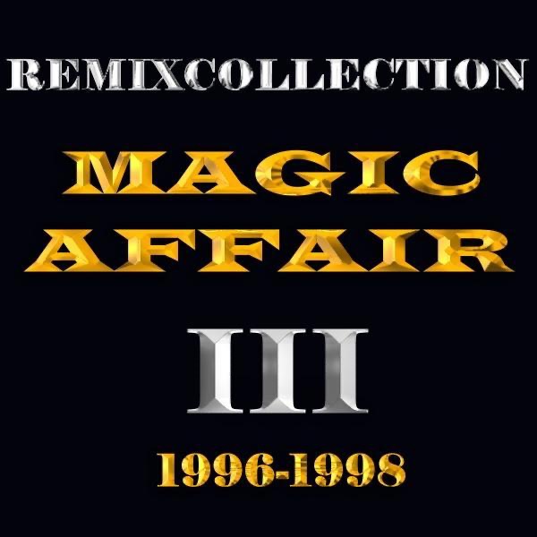 Magic Affair: Remixcollection III - 1996-1998 album cover