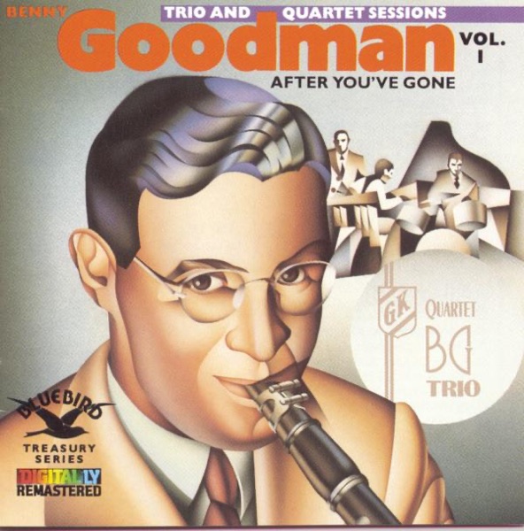 After You've Gone: The Original Benny Goodman Trio and Quartet, Vol. 1 album cover