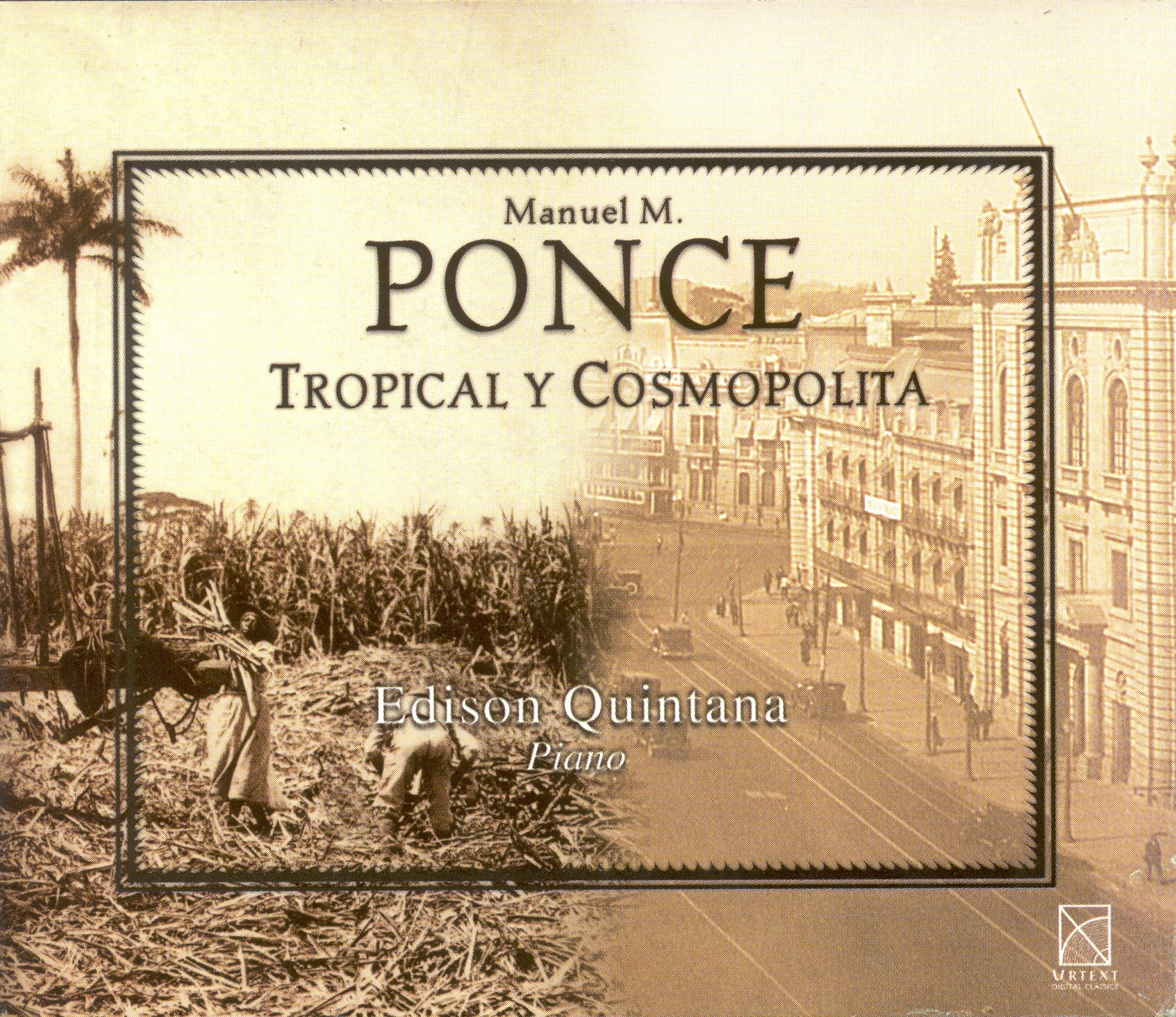Ponce, M.M.: Suite Cubana - 2 Etudes - 4 Danzas Mexicanas - Piano Sonata No. 2 - Rapsodia Cubana I - album cover