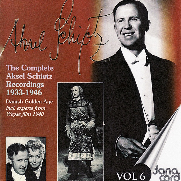The Complete Aksel Schiøtz Recordings 1933-1946, Vol. 6 album cover