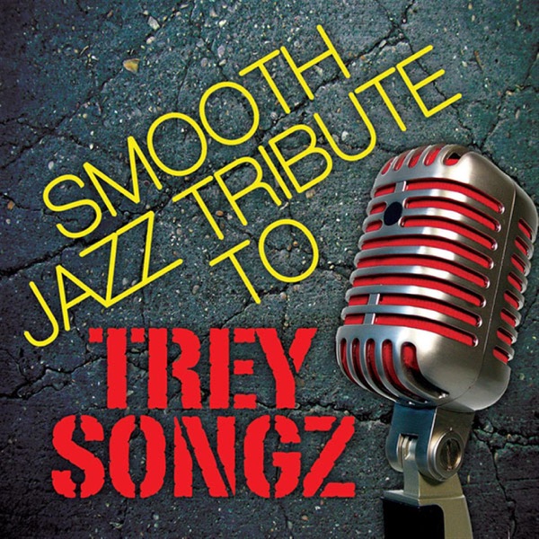 Smooth Jazz Tribute to Trey Songz album cover