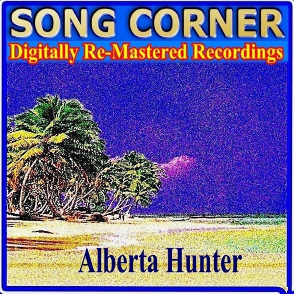 Song Corner: Alberta Hunter (Remastered) album cover