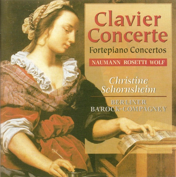 Rosetti, A.: Piano Concerto in G Major - Wolf, E.W.: Piano Concerto No. 1 - Naumann, J.G.: Piano Con album cover