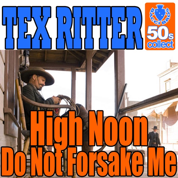 High Noon Do Not Forsake Me (Digitally Remastered) - Single album cover