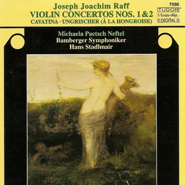 Raff: Violin Concertos Nos. 1 and 2, Cavatina & Ungrischer album cover