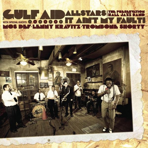 It Ain't My Fault (feat. Preservation Hall Jazz Band, Mos Def, Lenny Kravitz, and Trombone Shorty) - album cover