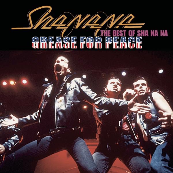 Grease for Peace: The Best of Sha Na Na album cover