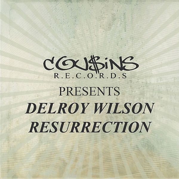Cousins Records Presents Delroy Wilson Resurrection album cover