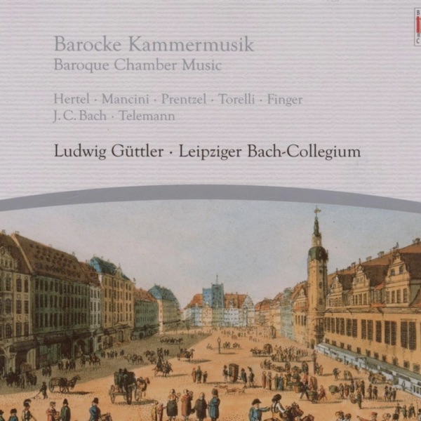 Hertel, Mancini, Prentzel, Torelli, Finger, Bach, Telemann: Baroque Chamber Music album cover