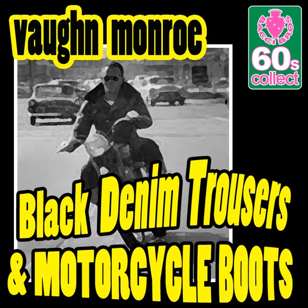 Black Denim Trousers & Motorcycle Boots (Digitally Remastered) - Single album cover