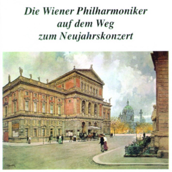 Die Wiener Philharmoniker Auf Dem Weg Zum Neujahrskonzert album cover