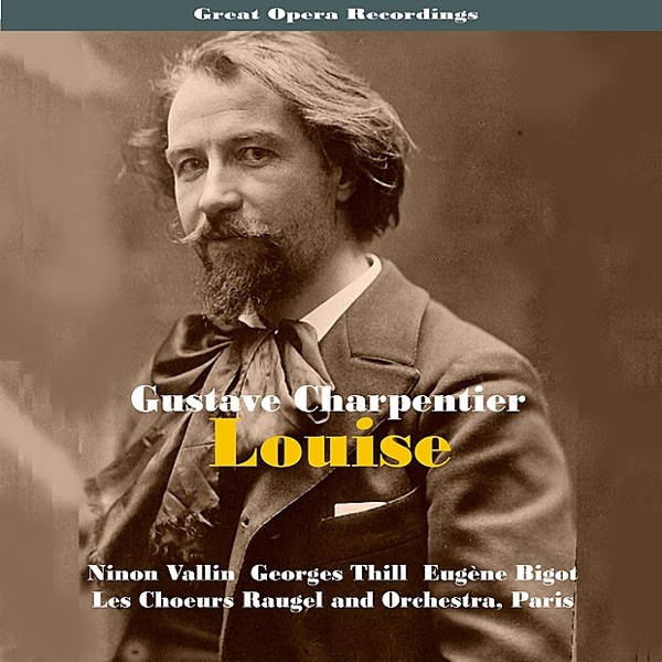 Great Opera Recordings / Charpentier: Louise [1935] album cover