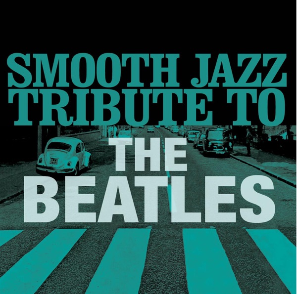 Smooth Jazz Tribute to The Beatles album cover