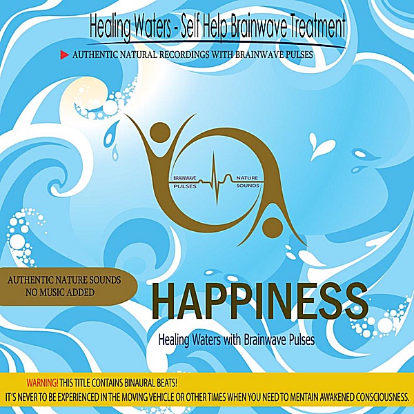 Happiness (Healing Waters With Brainwave Pulses) album cover