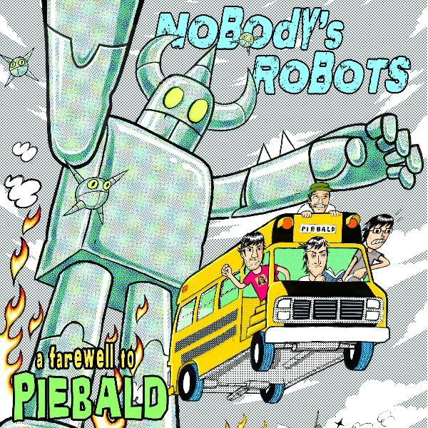 Nobody's Robots: A Farewell to Piebald (Live) album cover