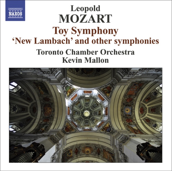 Mozart: Toy Symphony, Symphony in G Major, "Neue Lambacher", Symphonies, Eisen G8, D15 & A1 album cover