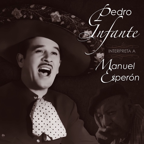 Pedro Infante Interpreta a Manuel Esperón album cover
