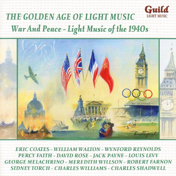 The Golden Age of Light Music: War and Peace - Light Music of the 1940s album cover