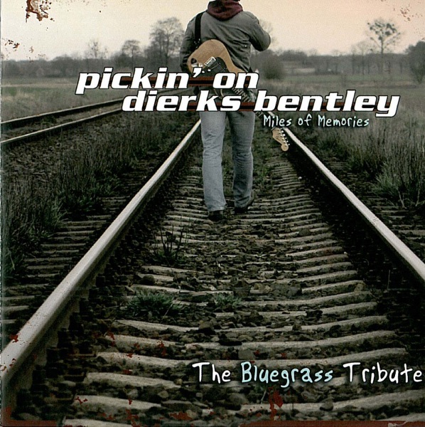 Miles of Memories: Pickin' On Dierks Bentley album cover