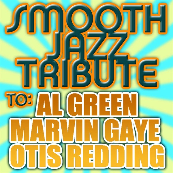 Smooth Jazz Tribute to Al Green, Marvin Gaye & Otis Redding (Instrumental) - EP album cover