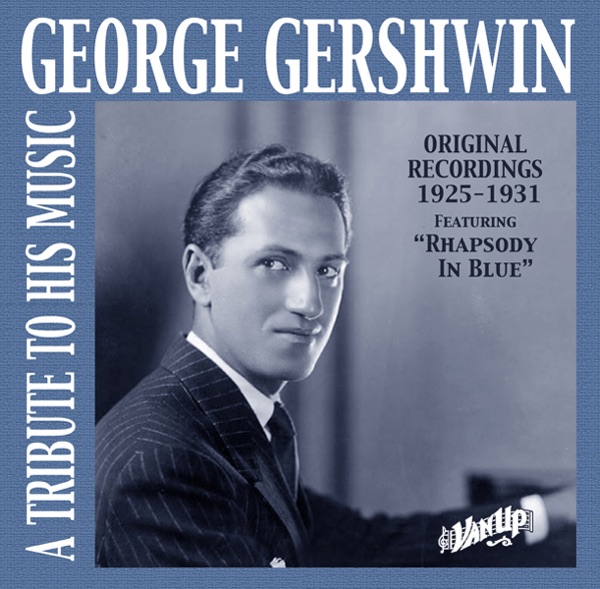 George Gershwin: A Tribute to His Music (Original Recordings 1925-1931) album cover